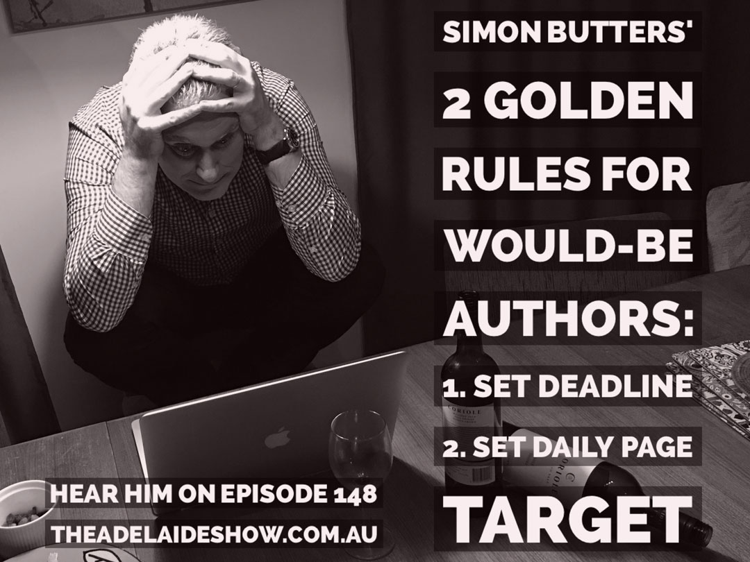 Simon Butters Writing Tips The Adelaide Show Podcast Quote