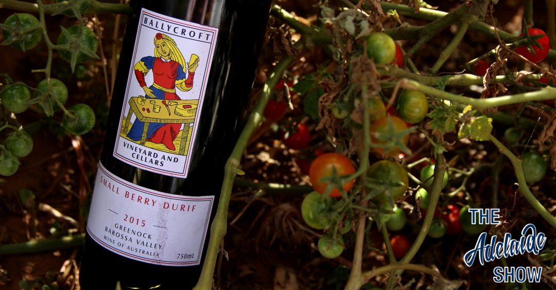 2015 Ballycroft Small Berry Durif tasting notes - The Adelaide Show Podcast