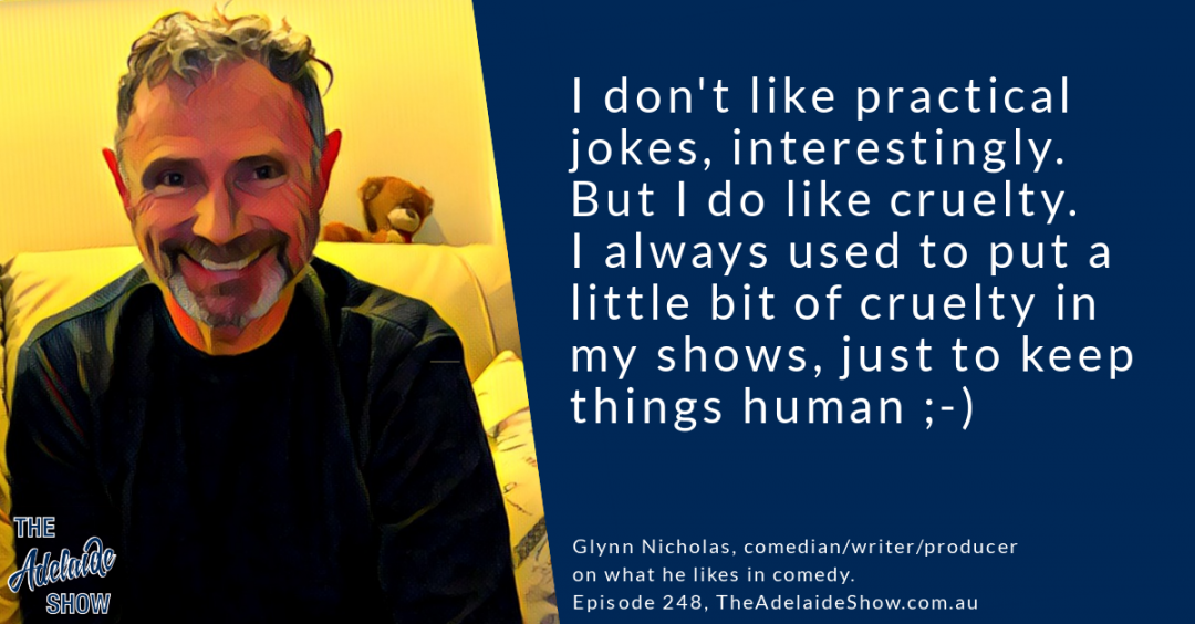 Glynn Nicholas on cruelty in comedy on The Adelaide Show Podcast