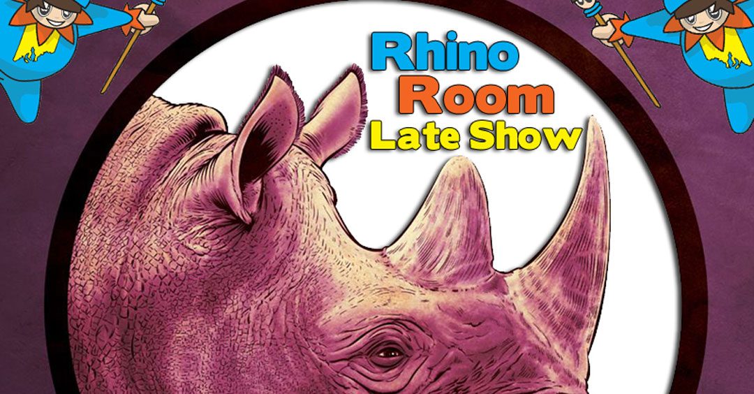 Rhino Room Late Show