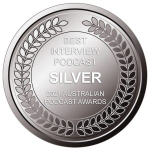 2021 Silver Best Interview Podcast - Australian Podcast Awards