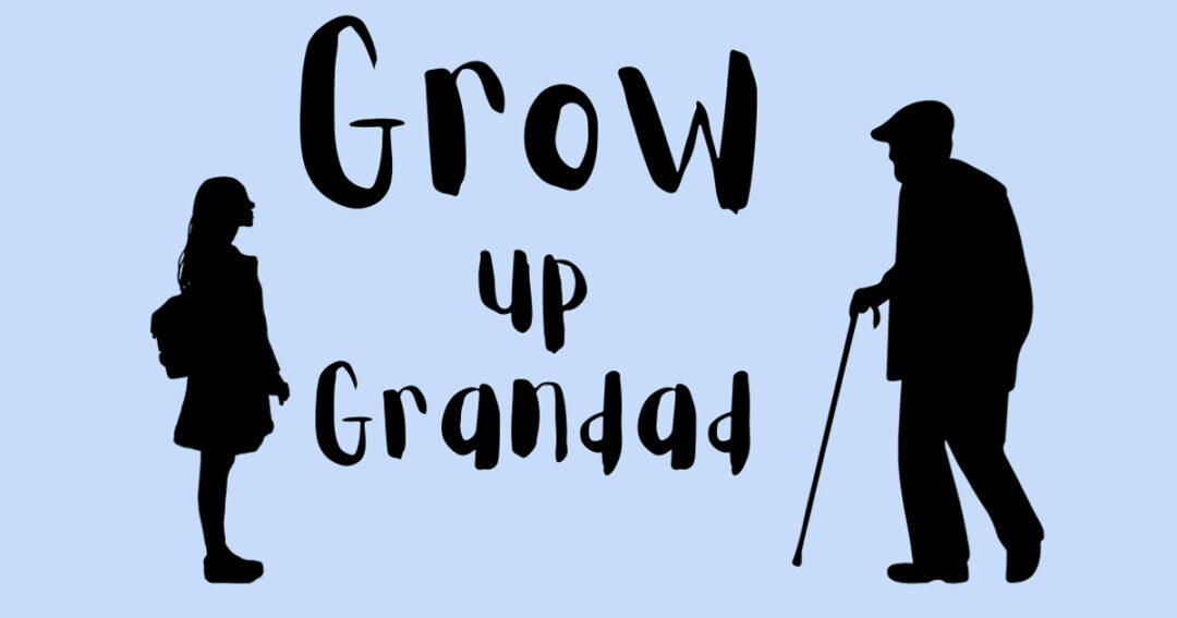 Grow Up Grandad