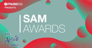 364 - The 2022 South Australian Music Awards