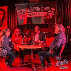 421 Semaphore Workers Strike Up The Music - The Adelaide Show with Steve Davis