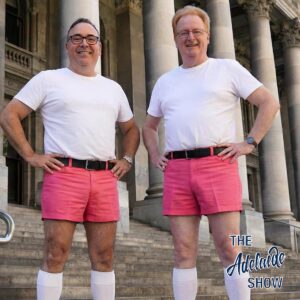 426 - Is The ALP Guaranteed Victory In The 2026 South Australian Election? Steve Davis & Robert Godden in Don Dunstan Pink Shorts